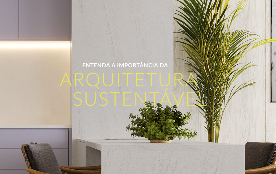 Entenda a importância da arquitetura sustentável