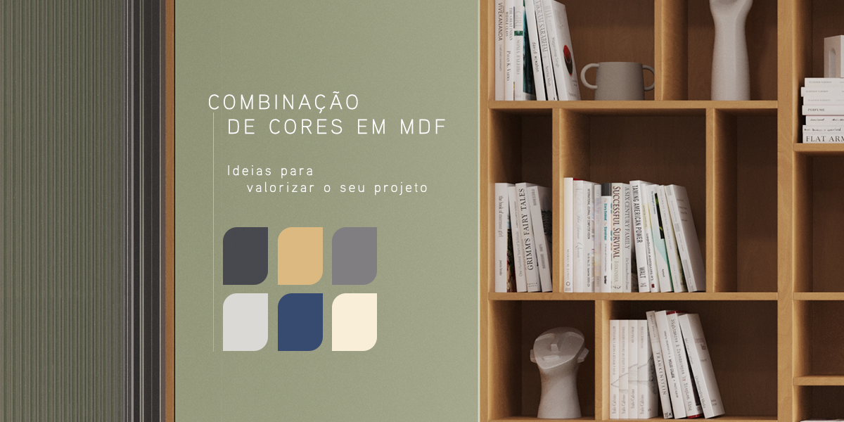 Combinação de cores de MDF: ideias para valorizar seu projeto