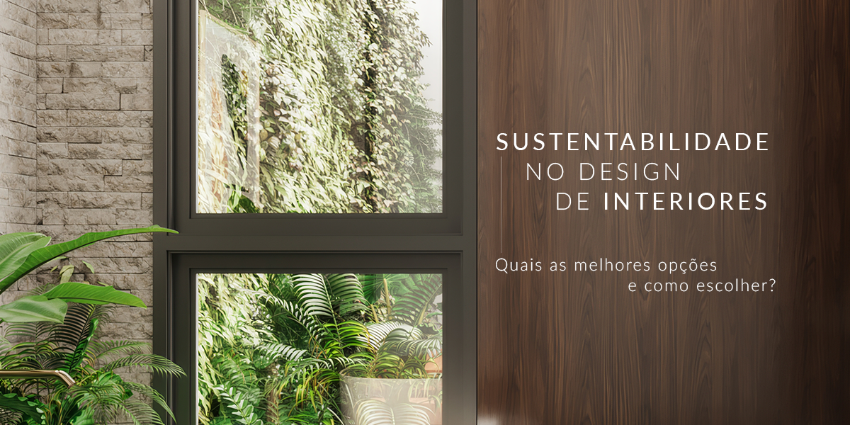 Sustentabilidade no design de interiores: como criar ambientes ecológicos e estilosos