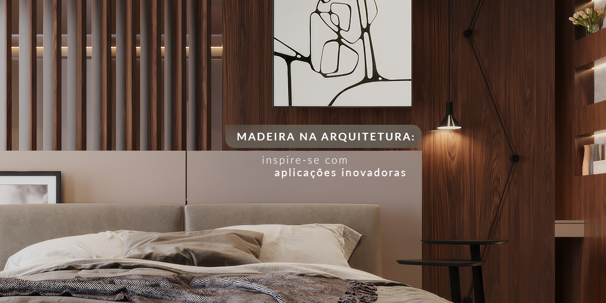 O que a madeira transmite: sensações e estilo em projetos de interiores