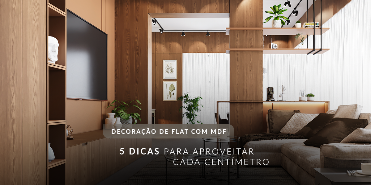Decoração de Flat com MDF: dicas para aproveitamento