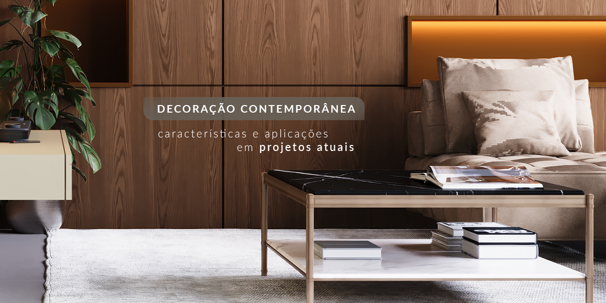 Decoração contemporânea: confira características e como aplicá-la