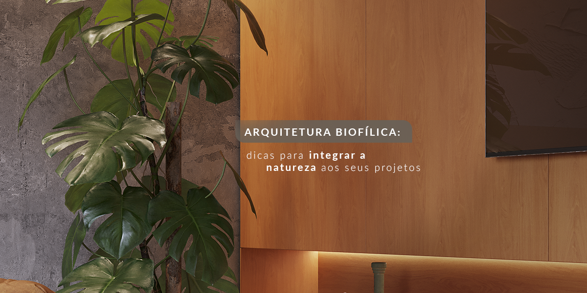 Arquitetura biofílica: como integrar natureza aos ambientes