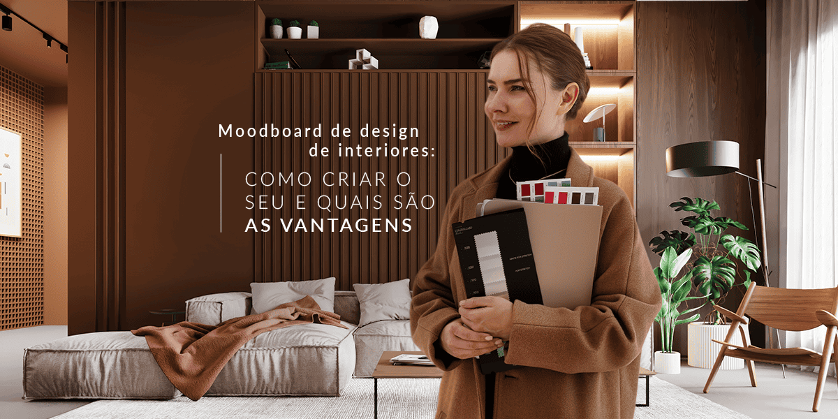 Moodboard de design de interiores: como criar e vantagens