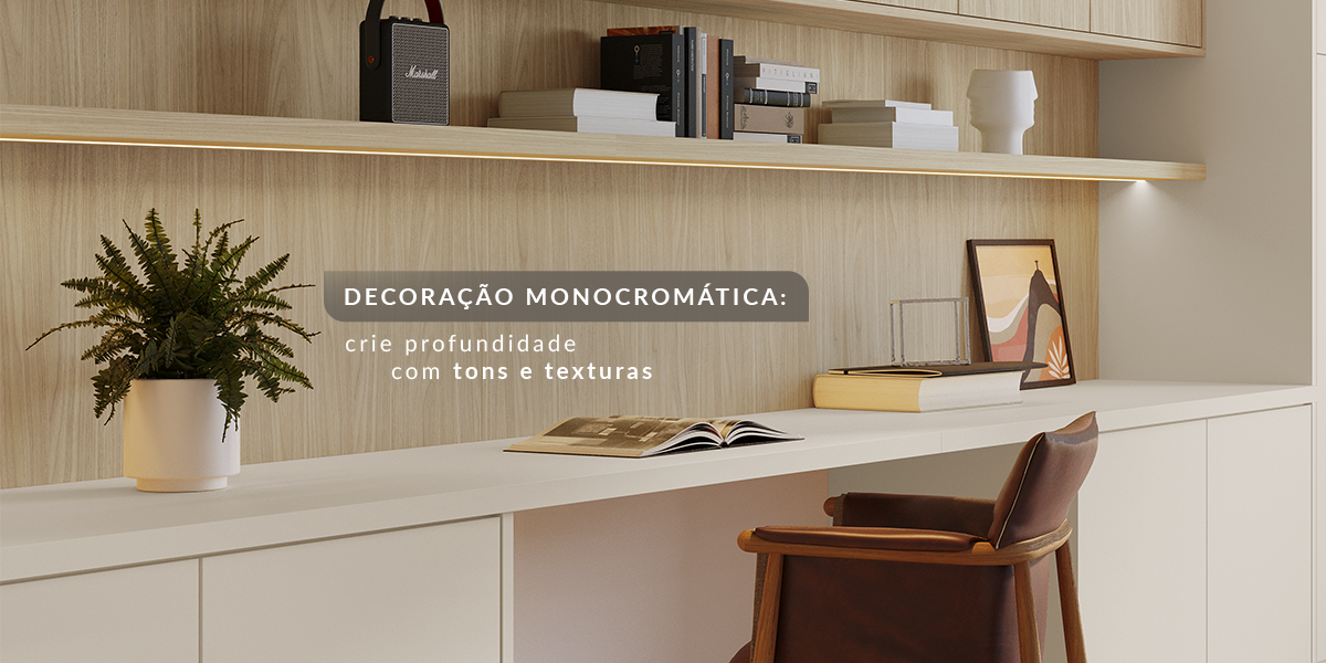 Decoração monocromática: crie profundidade com tons e texturas